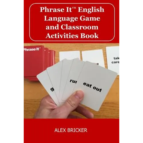 Phrase It English Language Game and Classroom Activities Book - Paperback