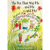 The Pea That Was Me & Me & Me: How All Kinds of Babies Are Made - Paperback