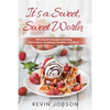 It's a Sweet, Sweet World: 50+ Dessert Recipes Including Ice Creams, Puddings, Cookies, and More - Paperback