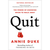 Quit: The Power of Knowing When to Walk Away - Hardcover