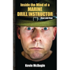 Inside the Mind of a Marine Drill Instructor - Paperback