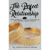 The Perfect Relationship - Paperback