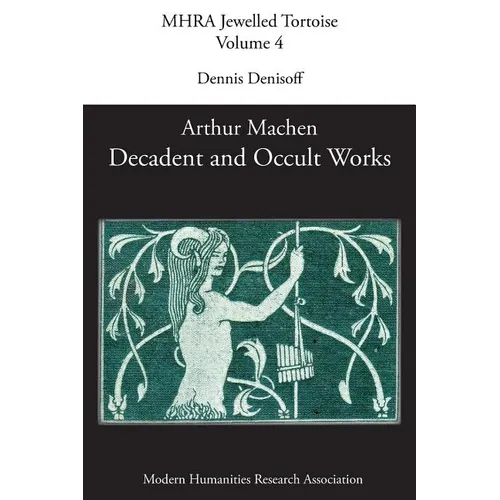 Decadent and Occult Works by Arthur Machen - Paperback