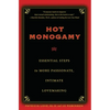 Hot Monogamy: Essential Steps to More Passionate, Intimate Lovemaking - Paperback