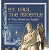 St. Paul the Apostle: A True Christian Leader Biblical History Books Grade 6 Children's Historical Biographies - Hardcover