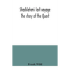 Shackleton's last voyage. The story of the Quest - Paperback