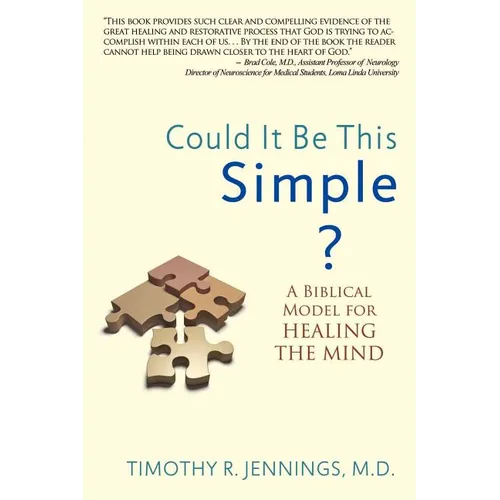 Could It Be This Simple?: A Biblical Model for Healing the Mind - Paperback