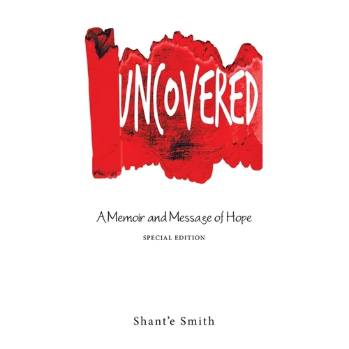 Uncovered: A Memoir and Message of Hope - Paperback