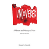 Uncovered: A Memoir and Message of Hope - Paperback