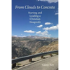 From Clouds to Concrete: Starting and Leading a Christian Nonprofit - Paperback