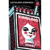Kindling: Stories - Paperback