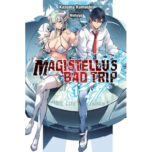 Magistellus Bad Trip, Vol. 1 (Light Novel): Volume 1 - Paperback