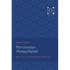 The Venetian Money Market: Banks, Panics, and the Public Debt, 1200-1500 - Paperback