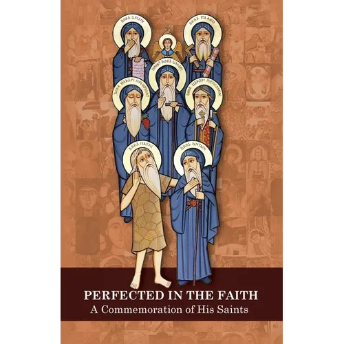 Perfected in the Faith: A Commemoration of His Saints - Paperback