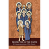 Perfected in the Faith: A Commemoration of His Saints - Paperback