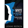 Black, White and Blue, Surviving the Sifting - Paperback