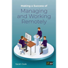 Making a Success of Managing and Working Remotely - Paperback