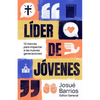 Líder de Jóvenes: 12 Marcas Para Impactar a Las Nuevas Generaciones - Paperback