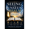 Seeing The Unseen Realm: Simple Keys to See The Realm of The Supernatural - Paperback