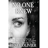 No One Knew: My Emotional Journey of Being Married to a Sociopath and How I Learned to Heal - Paperback