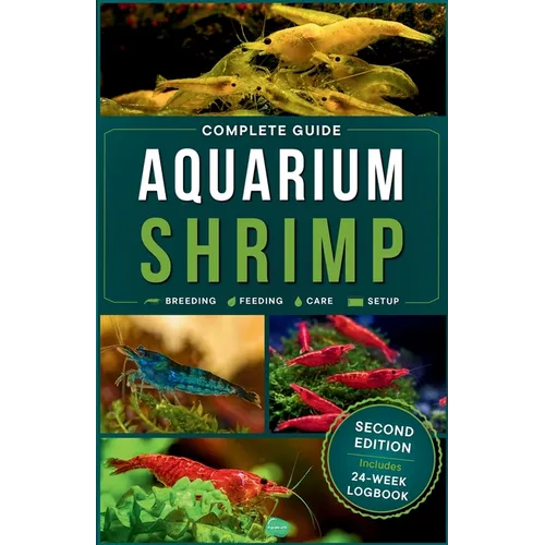 Aquarium Shrimp: Breeding, feeding, keeping, care and expert advice for freshwater shrimp in tank - The complete guide - Paperback