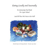Eating Locally & Seasonally: A Community Food Book for Lopez Island (and All Those Who Want to Eat Well) - Paperback