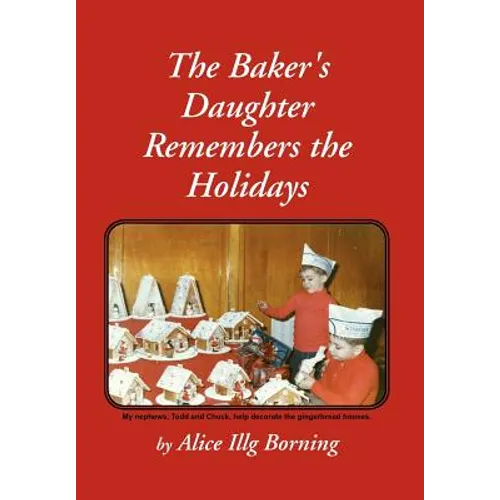The Baker's Daughter Remembers the Holidays - Hardcover