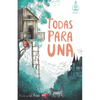 Todas para una (Serie Ideas en la casa del árbol. Volumen 1): Novela infantil-juvenil. Lectura de 8-9 a 11-12 años. Literatura Ficción. Libros para ni - Paperback