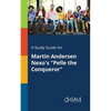 A Study Guide for Martin Andersen Nexo's "Pelle the Conqueror" - Paperback