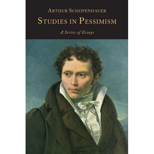 Studies in Pessimism: A Series of Essays - Paperback