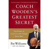 Coach Wooden's Greatest Secret: The Power of a Lot of Little Things Done Well - Paperback