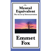The Mental Equivalent: The Secret of Demonstration - Hardcover