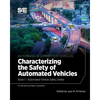 Characterizing the Safety of Automated Vehicles: Book 1 - Automated Vehicle Safety - Paperback