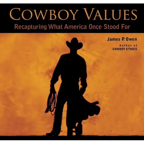 Cowboy Values: Recapturing What America Once Stood for - Paperback