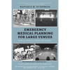 Emergency Medical Planning for Large Venues: How to Reduce Chaos and Injury - Paperback