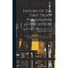 History Of The First Troop Philadelphia City Cavalry: From Its Organization, November 17th, 1774 To Its Centennial Anniversary, November 17th, 1874 - Hardcover