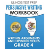 ILLINOIS TEST PREP Persuasive Writing Workbook Grade 4: Writing Arguments and Opinion Pieces - Paperback