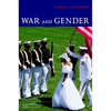War and Gender: How Gender Shapes the War System and Vice Versa - Paperback