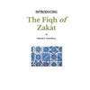 Introducing the Fiqh of Zakat: Basic Rulings and Outlines - Paperback