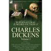The Collected Supernatural and Weird Fiction of Charles Dickens-Volume 2: Contains Two Novellas 'The Haunted Man and the Ghost's Bargain' & 'The Crick - Paperback