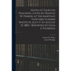 Notes of Talks on Teaching, Given by Francis W. Parker, at the Martha's Vineyard Summer Institute, July 17 to August 19, 1882 / Reported by Lelia E. P - Paperback
