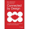 Connected by Design: Seven Principles for Business Transformation Through Functional Integration - Hardcover