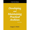 Developing and Maintaining Practical Archives: A How-To-Do-It Manual - Paperback