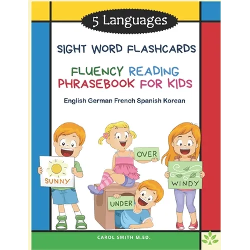 5 Languages Sight Word Flashcards Fluency Reading Phrasebook for Kids - English German French Spanish Korean: 120 Kids flash cards high frequency word - Paperback