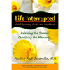 Life Interrupted: Grief Recovery Guide and Workbook - Paperback