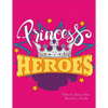 Princess Heroes - Paperback