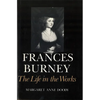 Frances Burney: The Life in the Works - Paperback