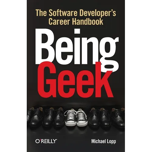 Being Geek: The Software Developer's Career Handbook - Paperback