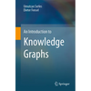 An Introduction to Knowledge Graphs - Paperback
