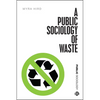 A Public Sociology of Waste - Paperback